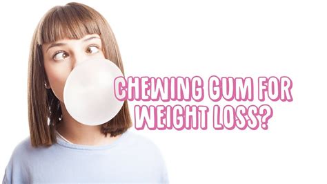 Chewing Gum for Weight Loss?